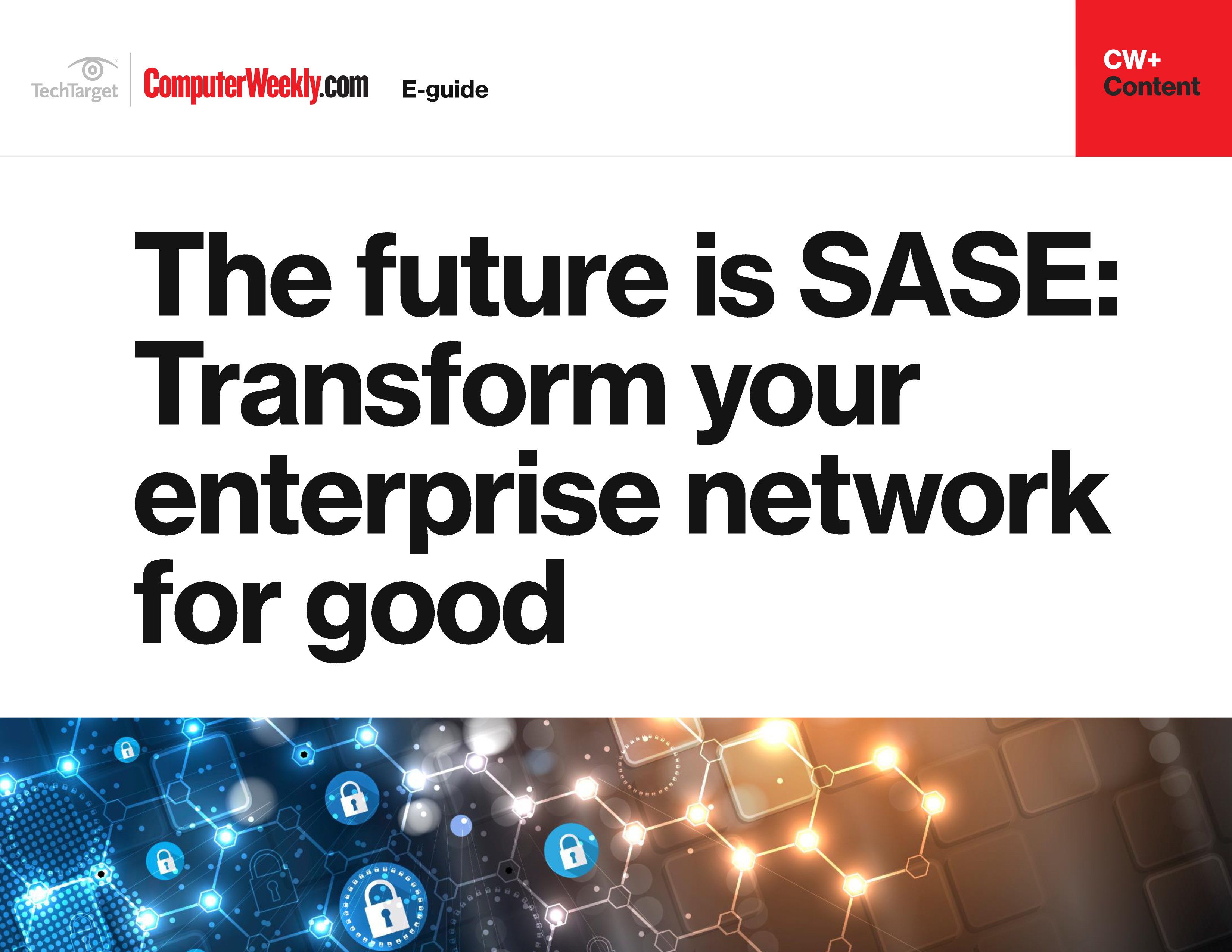 The future is SASE: Transform your enterprise network for good